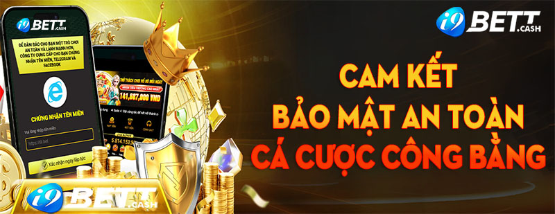 i9BET cam kết bảo mật tuyệt đối cá cược công bằng xanh chín