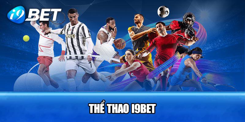 Giới thiệu khái quát về chuyên mục thể thao i9bet