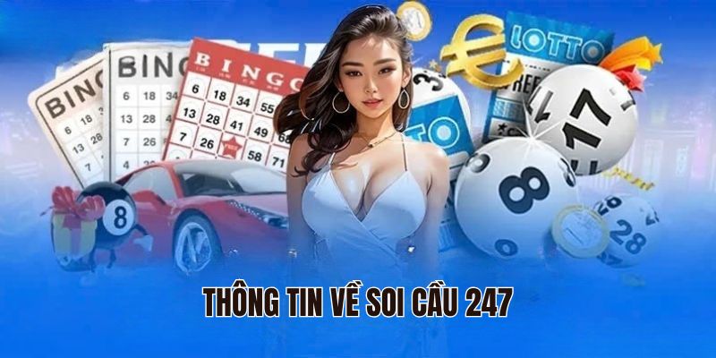 Thông tin về soi cầu 247