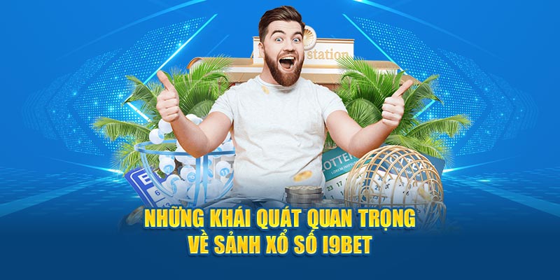 Thông tin cơ bản giới thiệu về xổ số i9bet